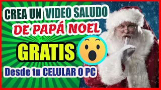 Como Crear un VIDEO SALUDO de SANTA CLAUS GRATIS desde tu Celular o PC - Navidad 2022