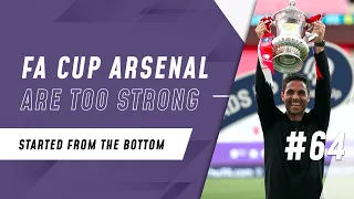 FA CUP ARSENAL ARE TOO STRONG | Started from the bottom #64 | Football Manager 2020