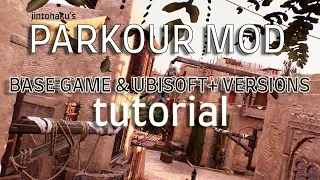 TUTORIAL - Parkour Mod - AC MIRAGE & UBISOFT+ Workaround