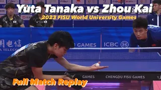 FULL MATCH: Zhou Kai 周恺 vs Yuta Tanaka 田中佑汰 | 2023 FISU World University Games (MT-SF) HD