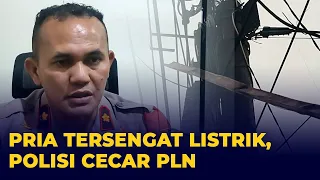 Polisi Cecar PLN Usai Pria Paruh Baya Meninggal Tersengat Listrik di Tangerang