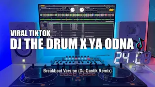 DJ The Drum x Ya Odna Tik Tok Remix Terbaru 2024 (DJ Cantik Remix)