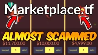 [TF2] Marketplace.tf SCAMMER | (ALMOST LOST A UNUSUAL)