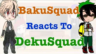 Bakusquad reacts to Dekusquad | GachaClub | Mha