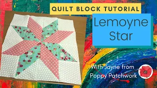 Quilt Block - Tutorials - Lemoyne Star