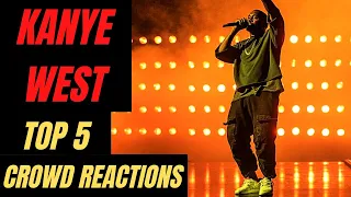 Kanye West TOP 5 Crowd Reactions