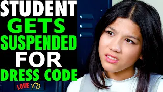 STUDENT Is SUSPENDED For VIOLATING Dress Code, What Happens Next Is Shocking | LOVE XO