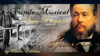 Fundo Musical Para Pregação "CHARLES SPURGEON"  by Cicero Euclides