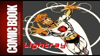 10 Things about Lightray (Explained in a Minute) | COMIC BOOK UNIVERSITY