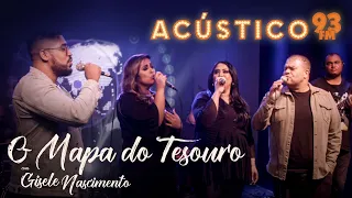 Gisele Nascimento ft. Michelle, Douglas e Wilian Nascimento - O Mapa do Tesouro - Acústico 93 - 2020