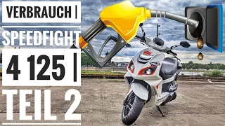 VERBRAUCH | Speedfight 4 125 | Teil 2