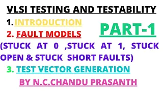 VLSI Testing &Testability||CMOS IC Testing||Fault Models||Test Vector Generation||VLSI Design