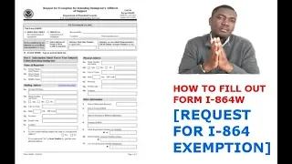 How TO Fill Out Form I-864W