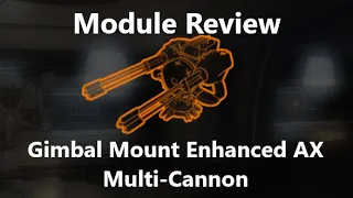 Elite Dangerous | Module Review | Gimbal Mount Enhanced AX Multi Cannon