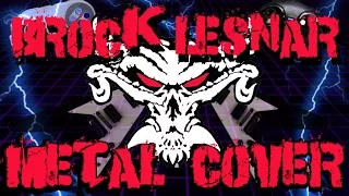 Brock Lesnar Theme Metal Cover - WWE UFC  - Retro Shred