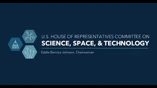 Hearing: Members’ Day Hearing: House Committee on Science, Space, and Technology (EventID=109539)