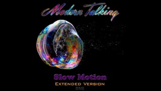 Modern Talking - Slow Motion Extended Version (re-cut by Manaev)