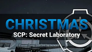 CHRISTMAS SPECIAL | SCP: Secret Laboratory