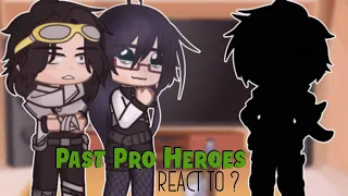 [Bhna/mha] Past Pro heroes React to ?