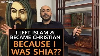 I Left Islam & Became Christian BECAUSE I WAS SHIA??