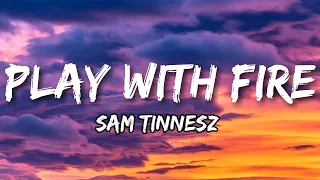 Play With Fire - Sam Tinnesz (Lyrics)