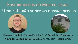 Ensinamentos do Mestre Jesus: uma reflexão sobre as nossas preces