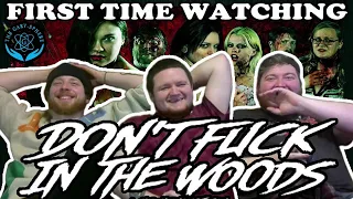 DONT F**K IN THE WOODS - FIRST TIME WATCHING/MOVIE REACTION - ADULTS ONLY (18+)