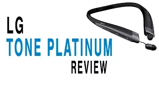 LG Tone Platinum Review
