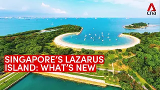 Singapore's Lazarus Island: What's new and what to expect