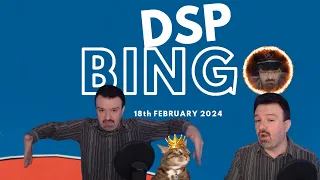 DSP Bingo - 18/02/2024