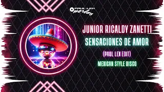 Junior Ricaldy Zanetti - Sensaciones De Amor (Paul Lex Merlos Edit) (Mexican Style Disco)