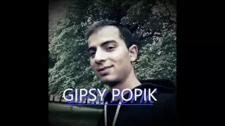 GIPSY POPIK - NEODCHAZIM 2016 SPECIAL (VLASTNI TVORBA)