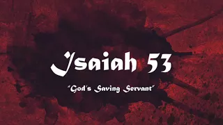 "God's Saving Servant: Part 1" - Isaiah 52:13-15