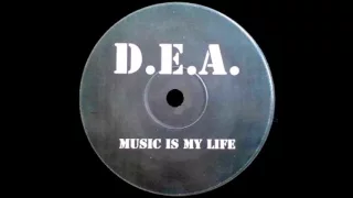 D. E. A - Music Is My Life