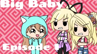 Big Baby Episode 1 Gacha Life