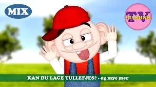 Kan du lage tullefjes? - og mye mer! | Norske barnesanger MIX