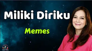 Memes  -  Miliki Diriku  (Lirik Lagu)