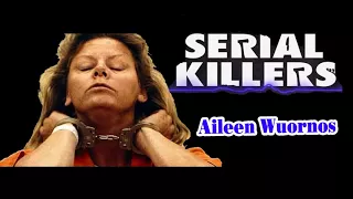 Serial Killers - E04: Aileen Wuornos Pt. 2