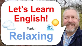 Free English Class! Topic: Relaxing! ☀️☁️🌊