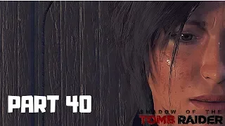 Shadow of the Tomb Raider PC (100% Walkthrough GamePlay) PART40