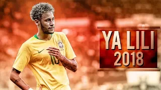 Neymar Jr ● Balti - Ya Lili ● Skills, Assists & Goals 2018 | HD