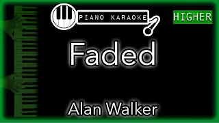 Faded (HIGHER +3) - Alan Walker - Piano Karaoke Instrumental
