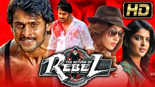 The Return of Rebel (HD) - Action Hindi Dubbed Full Movie | Prabhas, Tamannaah Bhatia, Deeksha Seth