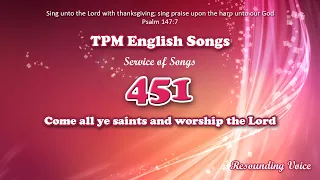 Come All Ye Saints And Worship The Lord | TPM English Song 451