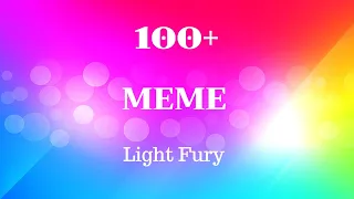 Light Fury MEME (100+)