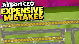 I made an EXPENSIVE MISTAKE in Airport CEO!
