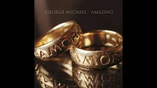 George Michael - Amazing (Full Intention Radio Mix)