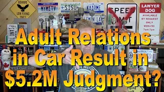 Adult Relations in Car End in $5.2M Judgment?!