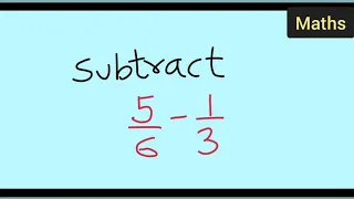 subtract 5/6 - 1/3 | class 6th and 7th maths