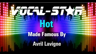 Avril Lavigne - Hot (Karaoke Version) with Lyrics HD Vocal-Star Karaoke